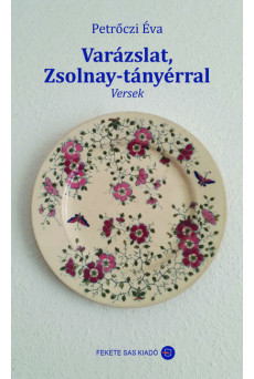 Varázslat, Zsolnay-tányérral - Versek