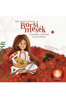 Borsi mesék: A zenekar, a táncház és az énekszó