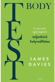 TEST - Body - A szervezet teljeskörű helyreállítása