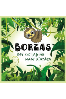 Borzas - Egy kis lajhár nagy utazása