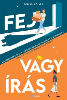 Fej vagy írás - Ha minden döntésed katasztrofálisan sül el, bízd a vakszerencsére a dolgot - elvégre mi baj lehetne belőle?