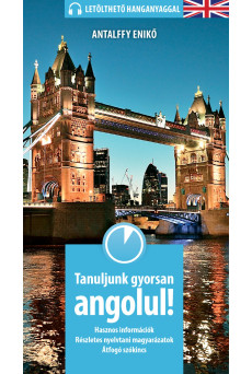 Tanuljunk gyorsan angolul! (letölthető hanganyaggal)