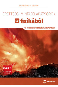 Érettségi mintafeladatsorok fizikából (10 írásbeli emelt szintű feladatsor) - 2024-től érvényes