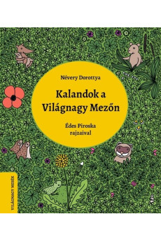 Kalandok a Világnagy Mezőn