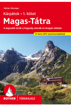 Magas-Tátra - A legszebb túrák a hegység szlovák és lengyel oldalán - Rother túrakalauz (új kiadás)