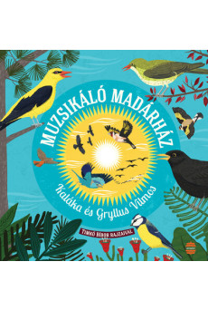 Muzsikáló madárház - A Kaláka és Gryllus Vilmos dalai (új kiadás)