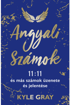 Angyali számok - 11:11 és más számok üzenete és jelentése
