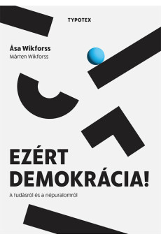 Ezért demokrácia! - A tudásról és a népuralomról