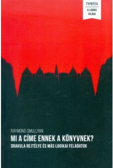 Mi a címe ennek a könyvnek? /Drakula rejtélye és más logikai feladatok