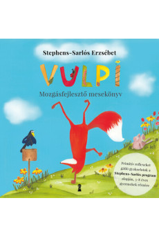 Vulpi - Mozgásfejlesztő mesekönyv a Stephens-Sarlós -program alapján