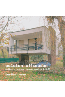 Balaton Offseason - Amikor a magyar tenger partja kiürül