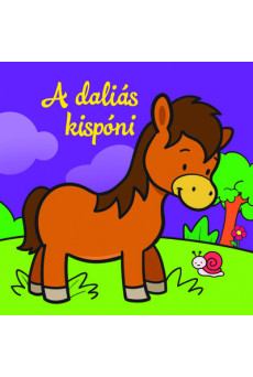 A daliás kispóni - Állati kalandok - Szivacskönyv