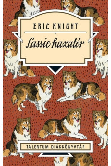 Lassie hazatér - Talentum diákkönyvtár (új kiadás)