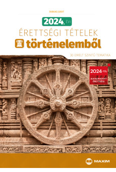 2024. évi érettségi tételek történelemből (30 emelt szintű tematika)