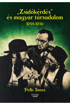 „Zsidókérdés” és magyar társadalom, 1938-1956