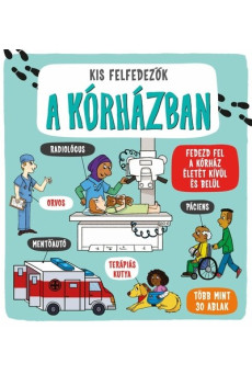 Kis felfedezők - A kórházban