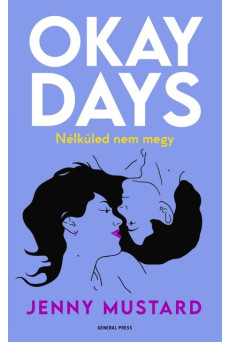 Okay Days - Nélküled nem megy