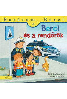 Berci és a rendőrök - Barátom, Berci 24.