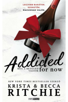 Addicted for now - Még a beteged vagyok