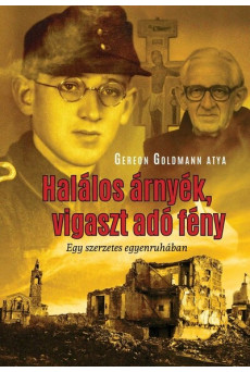 Halálos árnyék, vigaszt adó fény - Egy szerzetes egyenruhában