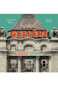 Hotel Gellért - Történelmi vendégéjszakák