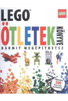 Lego - Ötletek könyve /Bármit megépíthetsz