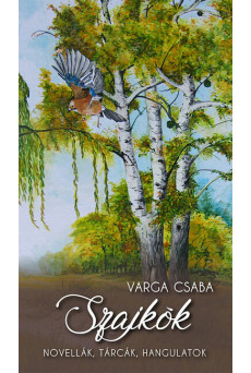 Szajkók - Novellák, tárcák, hangulatok