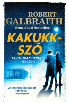 Kakukkszó - Cormoran Strike 1. (új kiadás)