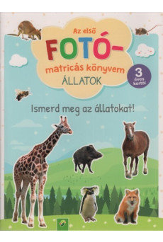 Az első FOTÓ-matricás könyvem - Állatok - Ismerd meg az állatokat! 3 éves kortól