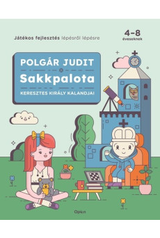 Sakkpalota - Keresztes Király kalandjai