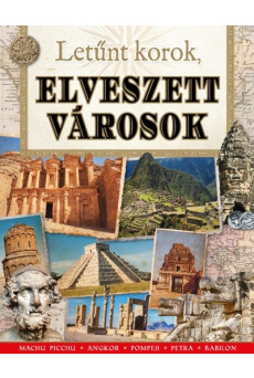 Letűnt korok, elveszett városok