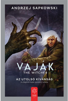 Az utolsó kívánság - Vaják 1. (új kiadás)