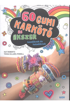 60 gumi karkötő és ékszer /Kezdőknek és haladóknak