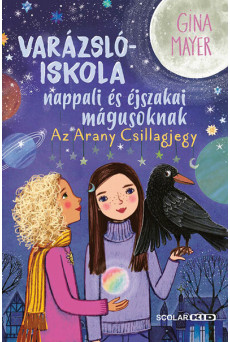 Az Arany Csillagjegy - Varázslóiskola nappali és éjszakai mágusoknak 3.