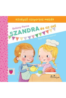 Szandra és az ovi - Középső csoportos mesék