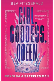 Girl, Goddess, Queen - Pokolba a szerelemmel