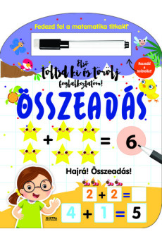Összeadás - Első töltsd ki és törölj foglalkoztatóm - Fedezd fel a matematika titkait!