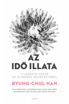 Az idő illata - Filozófiai esszé az elidőzés művészetéről