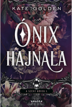 Ónix hajnala - A szent kövek