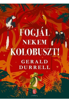 Fogjál nekem kolobuszt! (új kiadás)