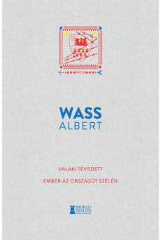Valaki tévedett - Ember az országút szélén - Wass Albert Művei