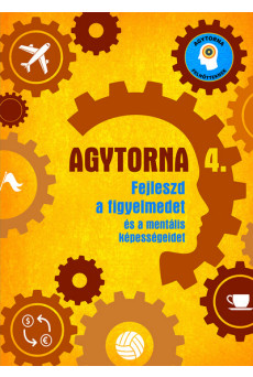 Agytorna 4. - Fejleszd a figyelmedet és a mentális képességeidet (új kiadás)