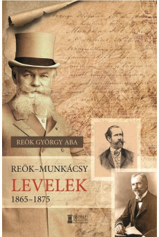 Reök - Munkácsy levelek, 1865-1875