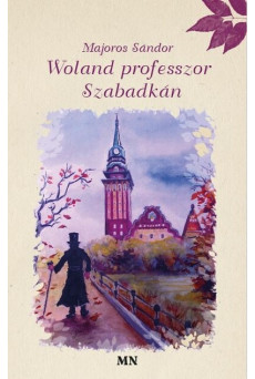 Woland professzor Szabadkán