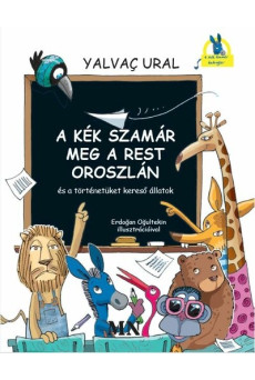 A Kék Szamár meg a rest Oroszlán és a történetüket kereső állatok