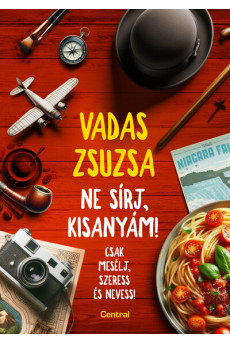 Ne sírj, kisanyám!