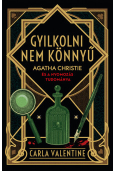 Gyilkolni nem könnyű - Agatha Christie és a nyomozás tudománya