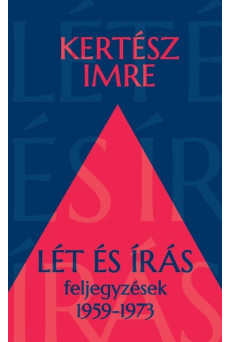 Lét és írás - Feljegyzések 1959-1973