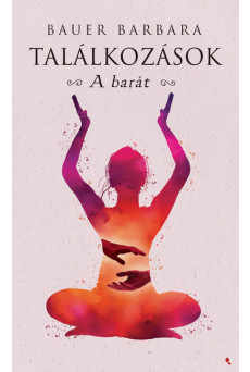 A barát - Találkozások 4.