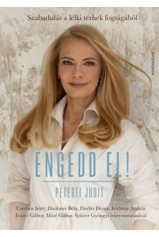 Engedd el! - Szabadulás a lelki terhek fogságából